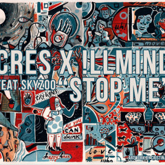Cres & !llmind "Stop Me" feat. Skyzoo