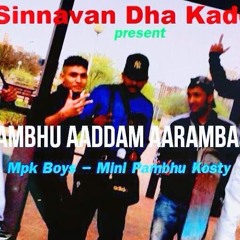 Mini Pambhu Kosty - Pambhu Aaddam Aarambam (Official Rap) [MPK-93]