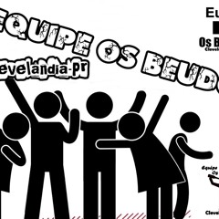 Equipe Os Beudo Esp.Funk Clevelândia Paraná