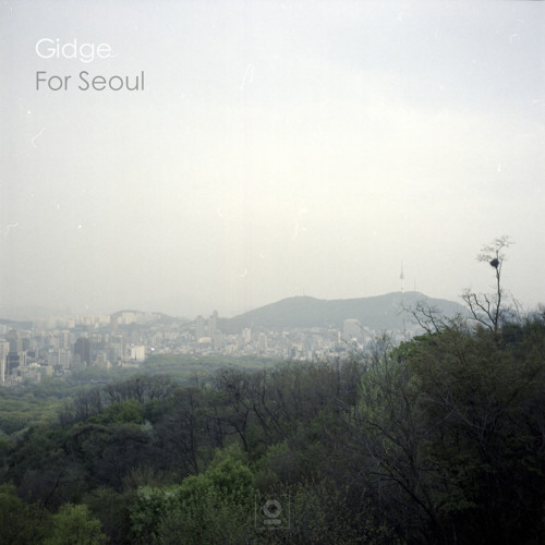 Gidge - For Seoul Pt I