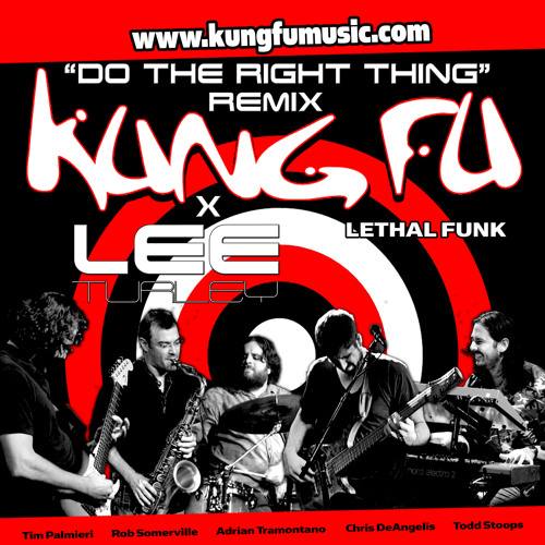 KUNG FU - DO THE RIGHT THING [LEE TURLEY REMIX]