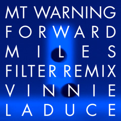 Forward Miles (Filter Remix by Vinnie LaDuce)