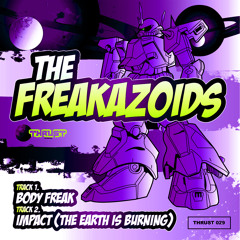 The Freakazoids - Impact (The Earth is Burning)