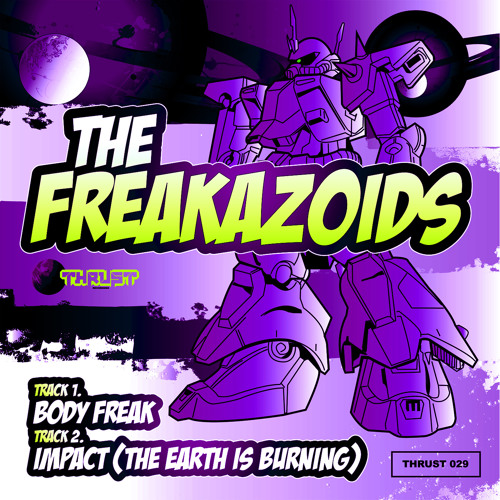The Freakazoids - Impact (The Earth is Burning)