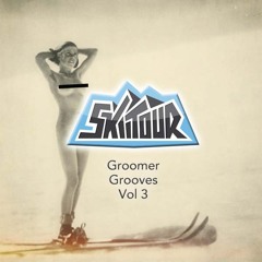 SkiiTour - Groomer Grooves Vol 3