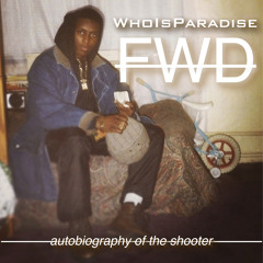 FWD [Road Rap] (WhoIsParadise / Silvastone / Sir Prestige)