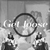 Get Loose Mp3
