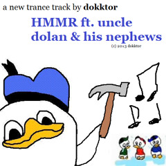 Hmmr ft Uncle Dolan & His Nephews - Dokktor (Free Download)