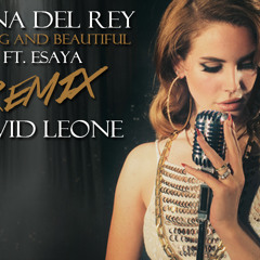 Lana Del Rey - Young and Beautiful Ft. Esaya (David Leone Remix)