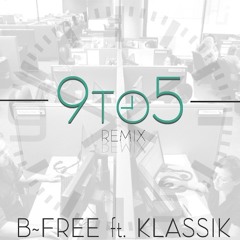 9 to 5 Remix ft. Klassik