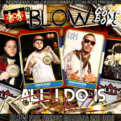 All I Do Is Ball Blow Feat French Montana & Quis Clean