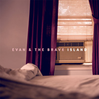 Evan & the Brave - Stay This Way