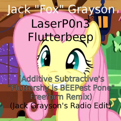 LaserPon3 - Flutterbeep (Additive Subtractive's Remix) (Jack Grayson's Radio Edit)