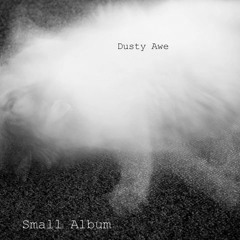 Dusty Awe - Small Album - 04 The bridge burning time traveler