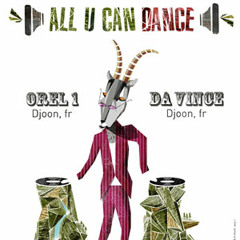 Da Vince & Orel1 @ All U Can Dance, Djoon, Friday May 24th, 2013