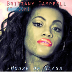 Gomi & Brittany Campbell - House of Glass (Radio Edit)