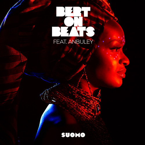 Bert On Beats - Suomo feat. Anbuley (Daniel Haaksman Remix)