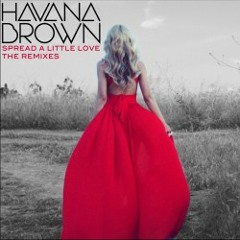 Spread a Little Love [Uberjakd remix] - Havanna Brown *OUT NOW*