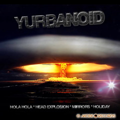 YURBANOID - Head Explosion [Preview]