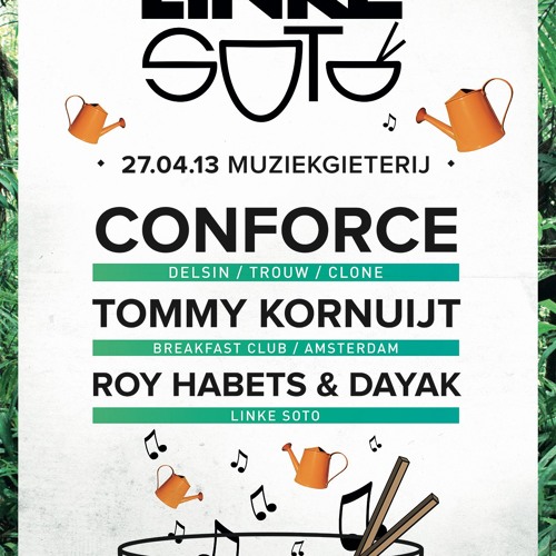 Dayak & Roy Habets - Linke Soto w/ Conforce (Delsin, Clone) [27-04-2013]