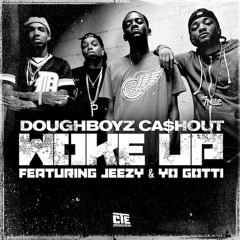 Doughboyz Cashout ft Young Jeezy Yo Gotti - Woke