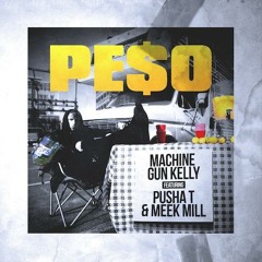 Machine Gun Kelly ft Pusha T Meek Mill - Peso