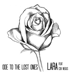 Ode To The Lost Ones Lara Feat Cdk Negus