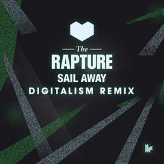 The Rapture - Sail away - Digitalism Remix ***OUT 03/06***
