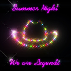 We Are Legends - Summer Night Radio Edit