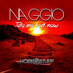 Naggio - Take Me Back (Original Mix)