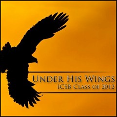 Under His Wings by ICONS '12