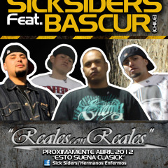 Sick Siders feat Bascur-Reales Con Reales