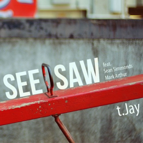t.Jay - See Saw (feat. Sean Simmonds & Mark Arthur)