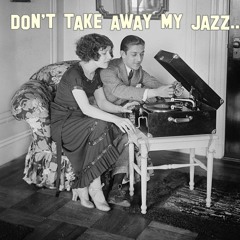 Don't take away my Jazz ....  with Iwan Gronert (click for info)