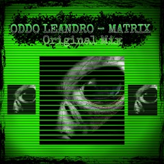 Oddo Leandro - Matrix ( Djinvasion Demo version )