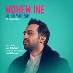 Mehdi Yarrahi - Mohem Ine