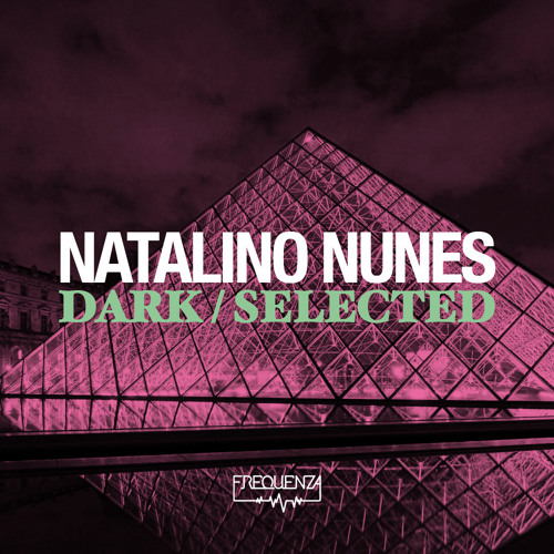 Natalino Nunes - Dark / Selected