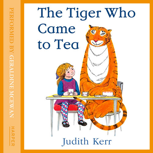 97 The Tiger Who Came to Tea音声絵本 Stream The Tiger Who Came To Tea by Judith Kerr, read by Geraldine