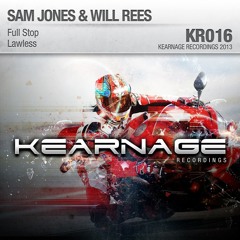 Sam Jones & Will Rees - Full Stop / Lawless EP [Kearnage Recordings]