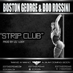 Boo Rossini & Boston George - Strip Club