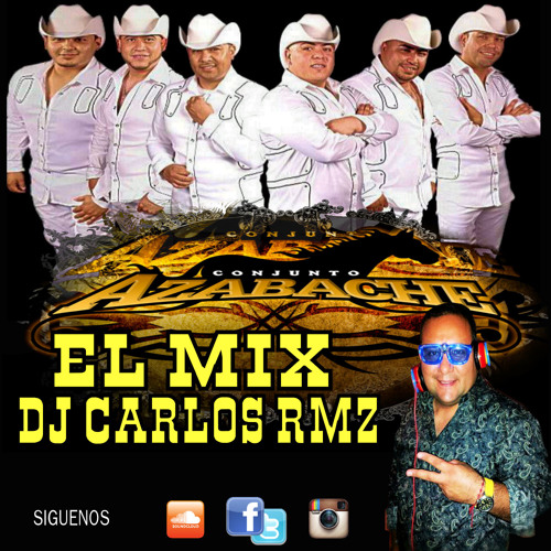 DJ CARLOS RMZ - CONJUNTO AZABACHE MIX WEB