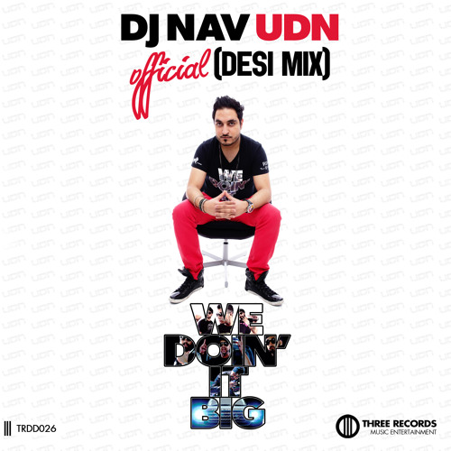 We Doin it Big (DESI MIX) feat. RDB, Smooth and Raftaar