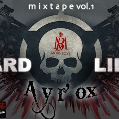 Ayr'Ox- Hard Life [Hard Life Mixtape]
