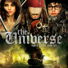 The Universe! With Matt and Liz: "Are You Afraid Of A Man This Small?"