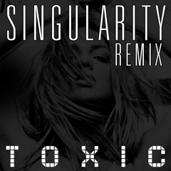 Britney Spears - Toxic (Singularity Remix)