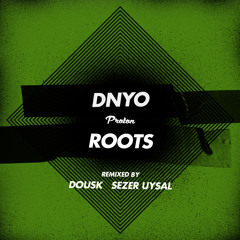 "Roots" Sezer Uysal & Dousk Remixes (Preview)