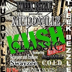 MUDDVILLE TWEEK (exclusive radio mix)..ft MARLOWE SOUTHALL---(TRAP LIFE ALBUM/MIX-TAPE)
