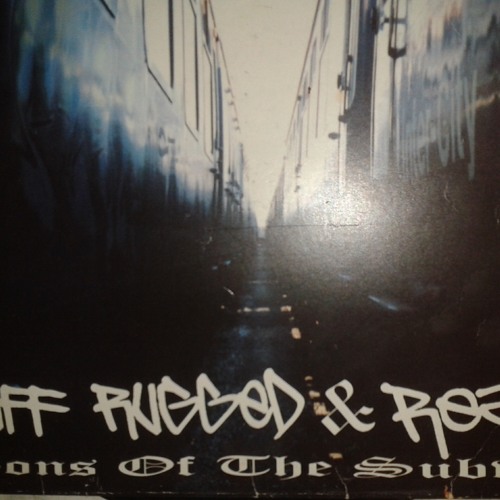 Sons Of The Subway -Ruff Rugged N Real