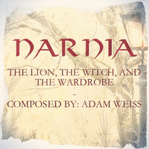 Chronicles Of Narnia Ost By Adam Weiss Soundtracks On Soundcloud