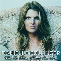 Danielle Bollinger - "When The Broken Hearted Love Again" (Chris Cox Club Anthem)